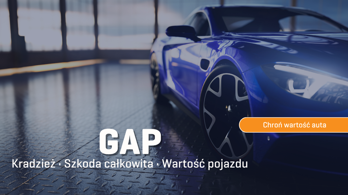Ubezpieczenie GAP – ochrona wartości nowego samochodu przy kradzieży lub szkodzie całkowitej