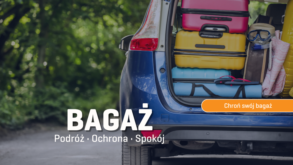 Ubezpieczenie bagażu – ochrona rzeczy przewożonych w samochodzie