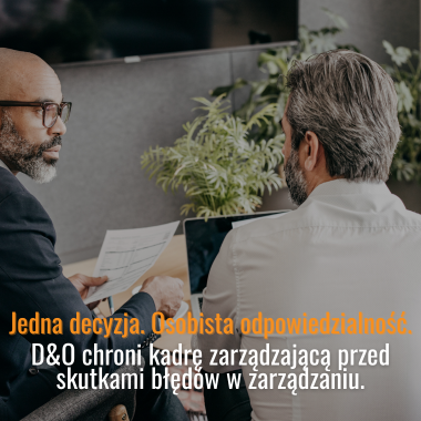 Ubezpieczenie D&O - OC członków zarządu i kadry zarządzającej